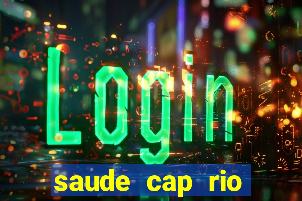 saude cap rio preto resultado